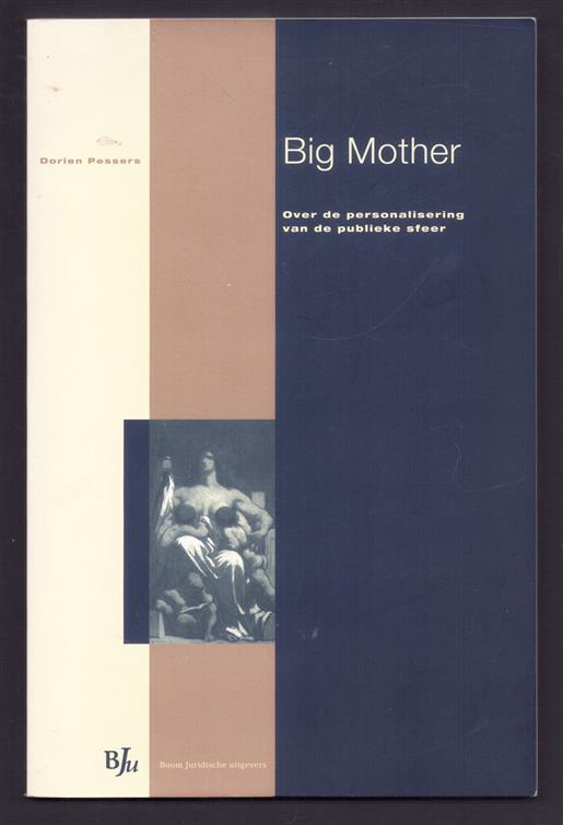 Big mother, over de personalisering van de publieke sfeer